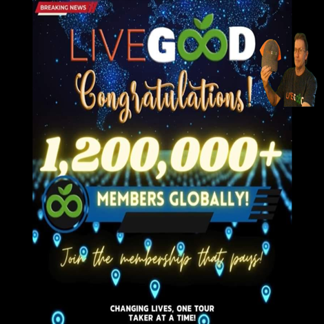 We are now 1,200,000 + members in just 16 months LiveGood Updated Today's